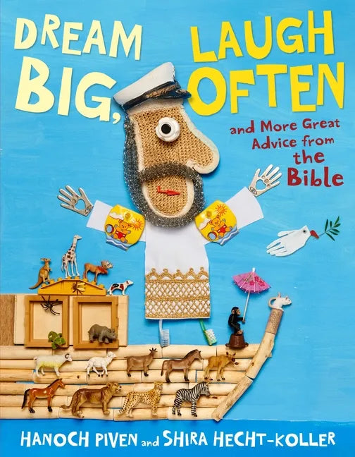 Dream Big, Laugh Often: And More Great Advice from the Bible - Hardcover