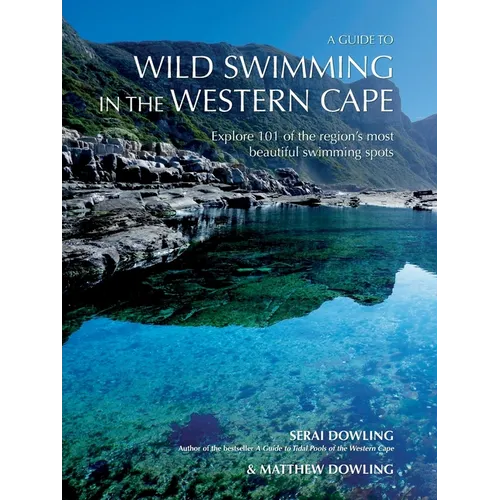A Guide to Wild Swimming in the Western Cape - Paperback