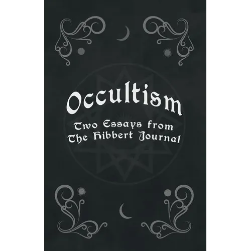 Occultism - Two Essays from the Hibbert Journal - Paperback