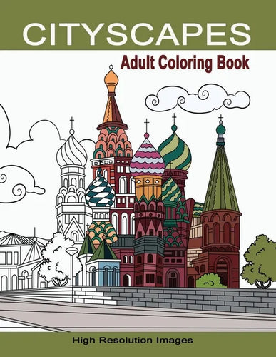 Cityscapes Adult Coloring Book: Detailed Coloring Pages Line Drawings of Famous Global Iconic Buildings & Landscapes High Resolutions Images with Land - Paperback