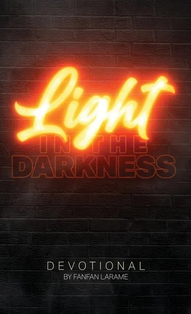 Light In The Darkness: A Devotional For Those Who Are Suffering - Hardcover