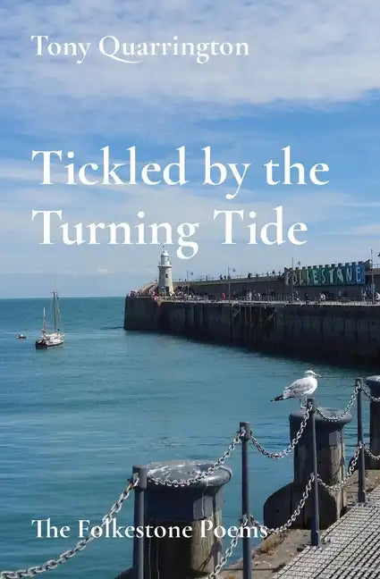 Tickled by the Turning Tide: The Folkestone Poems - Paperback