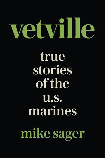 Vetville: True Stories of the U.S. Marines at War and at Home - Paperback
