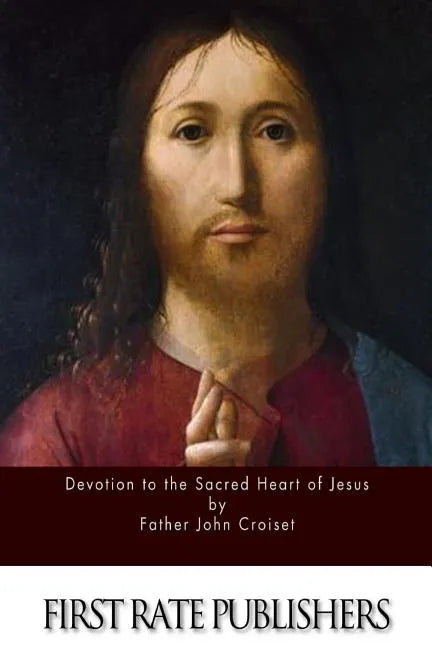 Devotion to the Sacred Heart of Jesus - Paperback