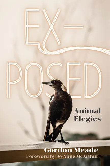 Ex-Posed: Animal Elegies - Hardcover