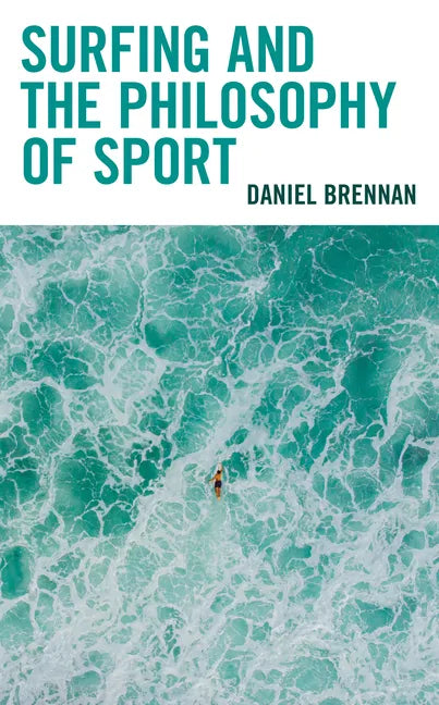 Surfing and the Philosophy of Sport - Hardcover