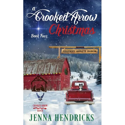 A Crooked Arrow Christmas: A Military Sweet Cowboy Romance in Big Sky Country - Paperback