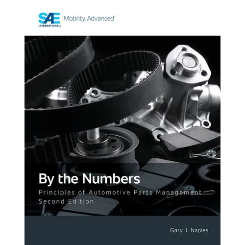 By the Numbers: Principles of Automotive Parts Management, Second Edition - Paperback