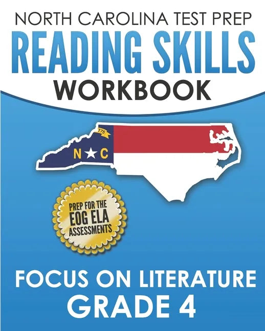 NORTH CAROLINA TEST PREP Reading Skills Workbook Focus on Literature Grade 4: Preparation for the End-of-Grade ELA/Reading Assessments - Paperback