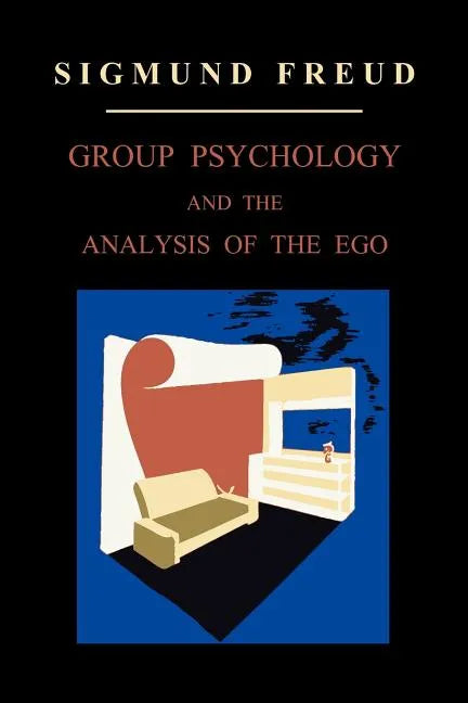 Group Psychology and the Analysis of the Ego - Paperback