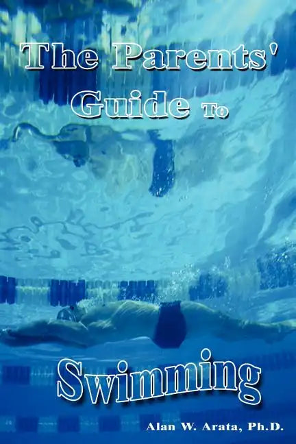 The Parents' Guide to Swimming - Paperback