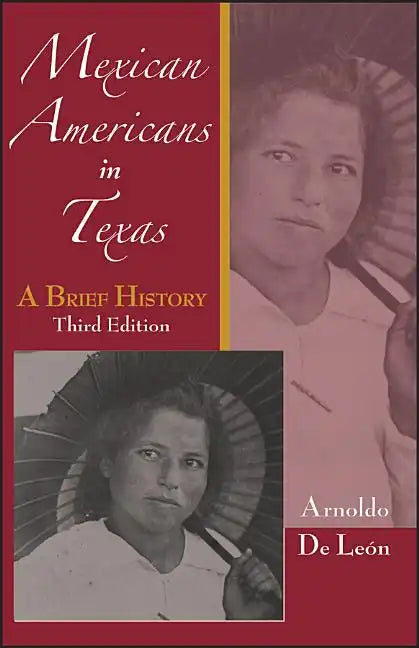 Mexican Americans in Texas: A Brief History - Paperback