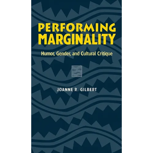 Performing Marginality: Humor, Gender, and Cultural Critique - Paperback
