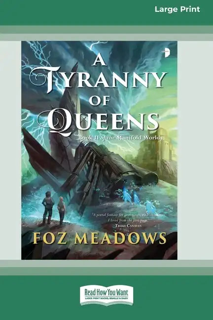 A Tyranny of Queens: Book II in the Manifold Worlds Series [16pt Large Print Edition] - Paperback