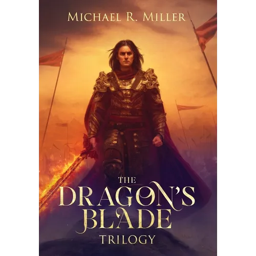 The Dragon's Blade Trilogy - Hardcover