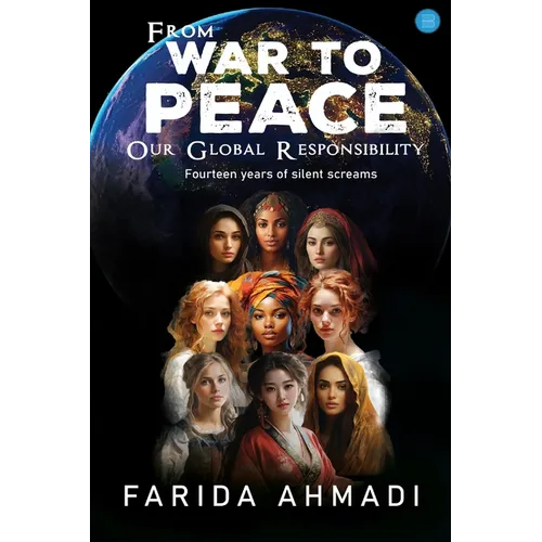 From War to Peace: Our Global Responsibility! - Paperback