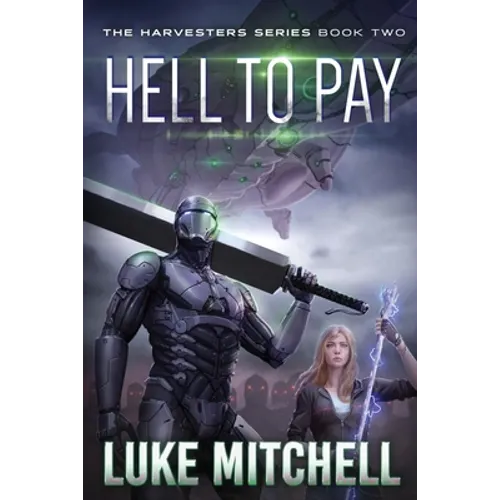 Hell to Pay: A Post-Apocalyptic Alien Invasion Adventure - Paperback