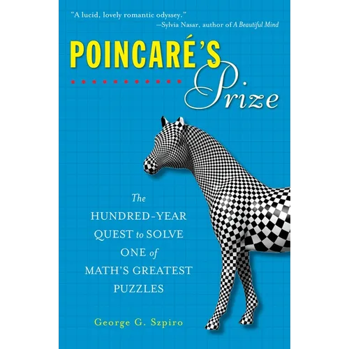 Poincare's Prize: The Hundred-Year Quest to Solve One of Math's Greatest Puzzles - Paperback