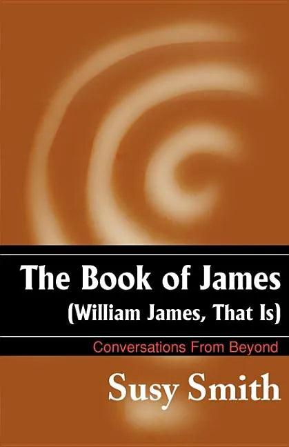 The Book of James: William James, That is - Paperback