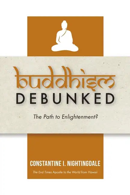 Buddhism Debunked: The Path to Enlightenment? - Paperback