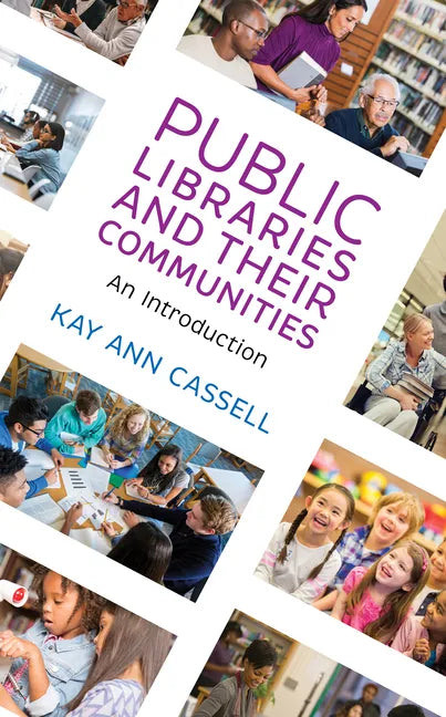 Public Libraries and Their Communities: An Introduction - Paperback