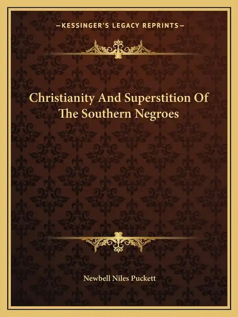 Christianity and Superstition of the Southern Negroes - Paperback