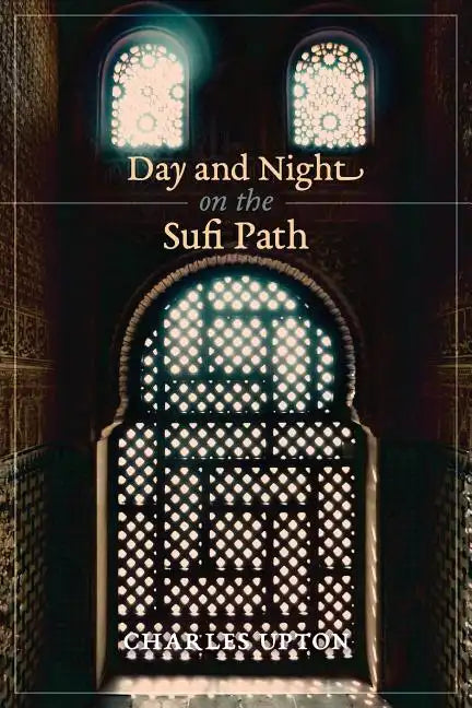 Day and Night on the Sufi Path - Paperback