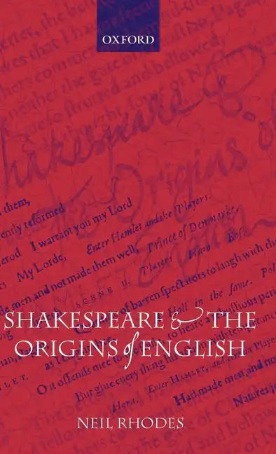 Shakespeare and the Origins of English - Hardcover