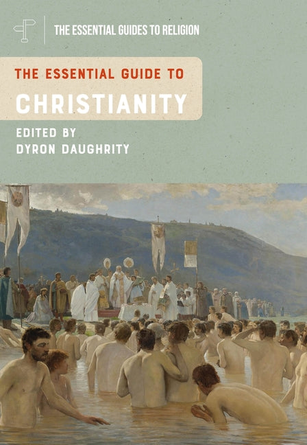 The Essential Guide to Christianity - Hardcover