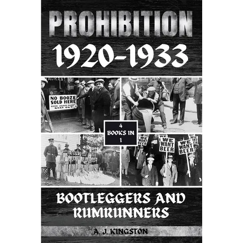 Prohibition 1920-1933: Bootleggers And Rumrunners - Paperback