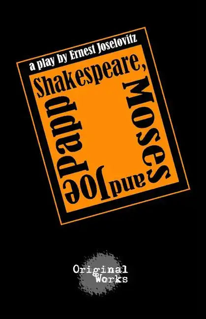 Shakespeare, Moses and Joe Papp - Paperback