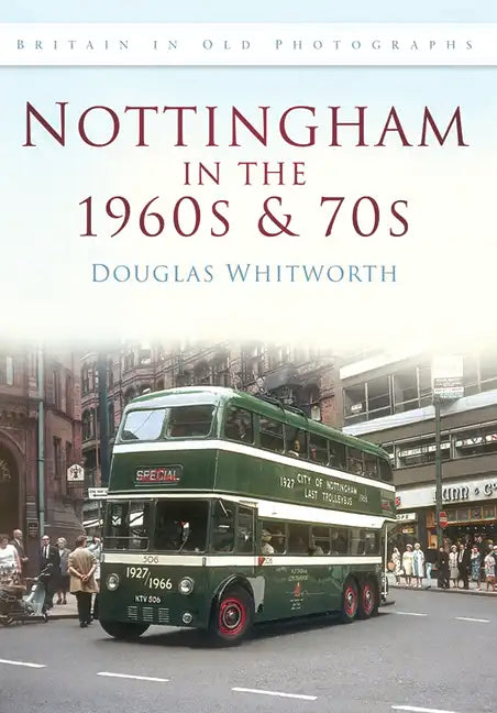 Nottingham in the 1960s and 70s - Paperback