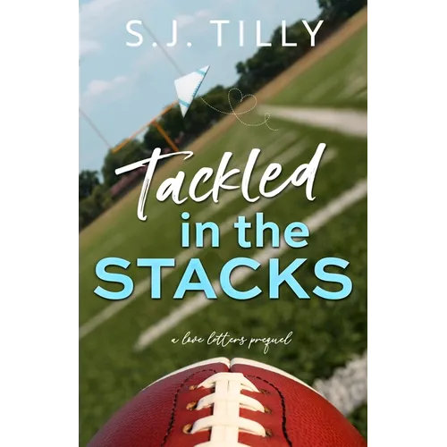 Tackled in the Stacks: A Love Letters Prequel - Paperback