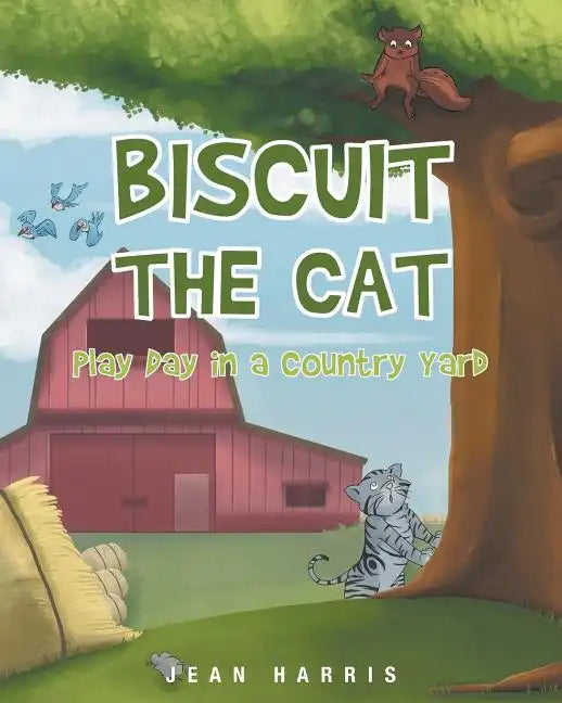 Biscuit the Cat: Play Day in a Country Yard - Paperback
