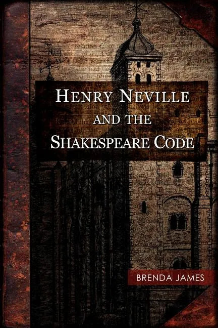 Henry Neville and the Shakespeare Code - Paperback