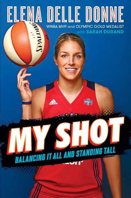 My Shot: Balancing It All and Standing Tall - Hardcover