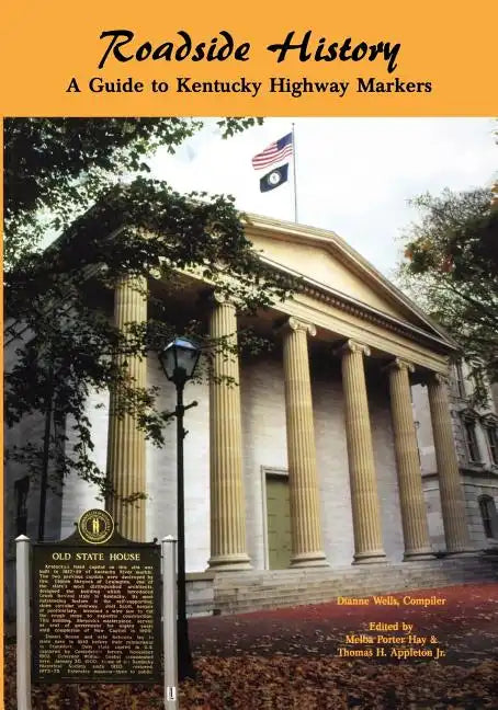 Roadside History: A Guide to Kentucky Highway Markers - Paperback