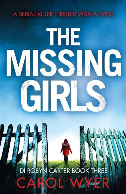 The Missing Girls: A serial killer thriller with a twist - Paperback