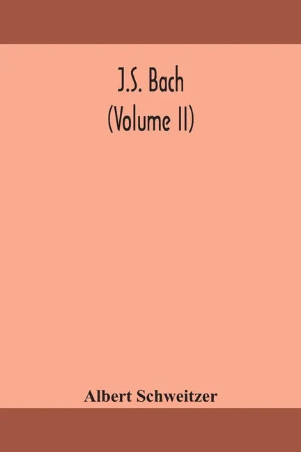 J.S. Bach (Volume II) - Paperback