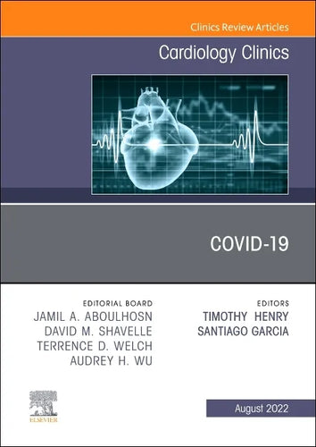 Covid-19, an Issue of Cardiology Clinics: Volume 40-3 - Hardcover