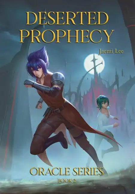 Deserted Prophecy - Hardcover