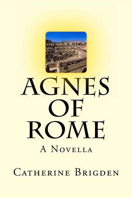 Agnes of Rome: A Novella - Paperback