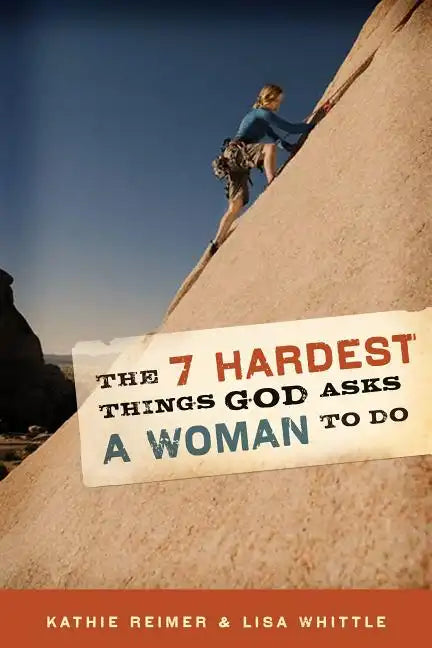 7 Hardest Things God Asks a Woman to Do - Paperback