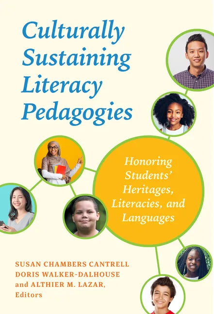 Culturally Sustaining Literacy Pedagogies: Honoring Students' Heritages, Literacies, and Languages - Paperback