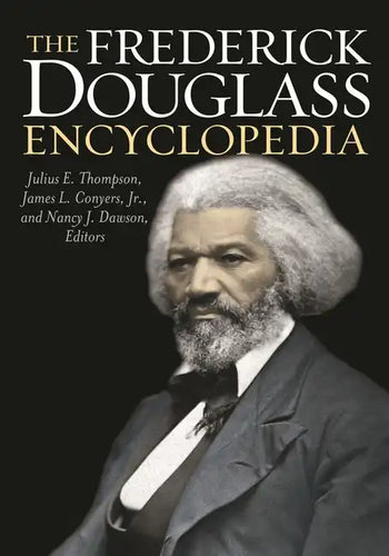 The Frederick Douglass Encyclopedia - Hardcover