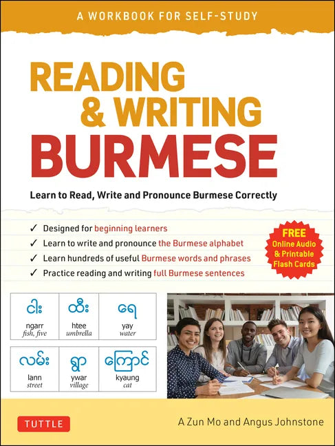 Reading & Writing Burmese: A Workbook for Self-Study: Learn to Read, Write and Pronounce Burmese Correctly (Online Audio & Printable Flash Cards) - Paperback