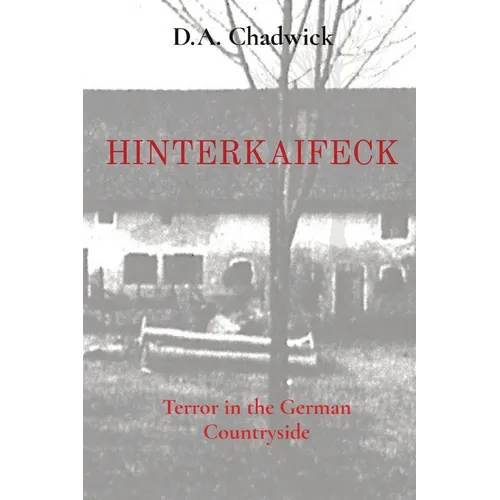 Hinterkaifeck: Terror in the German Countryside - Paperback