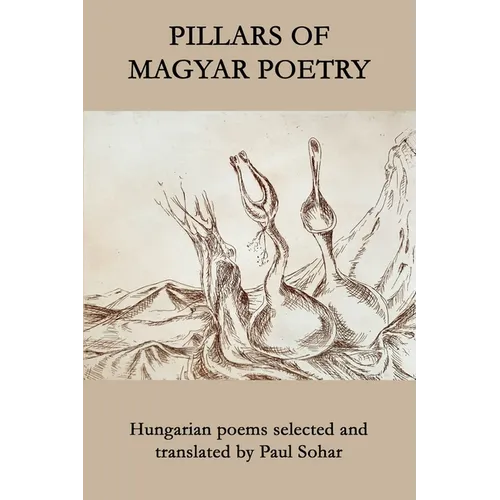 Pillars of Magyar Poetry - Paperback