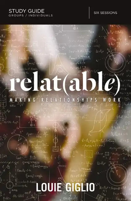 Relat(able) Study Guide: Making Relationships Work - Paperback