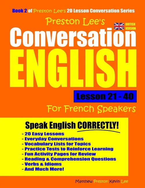 Preston Lee's Conversation English For French Speakers Lesson 21 - 40 (British Version) - Paperback
